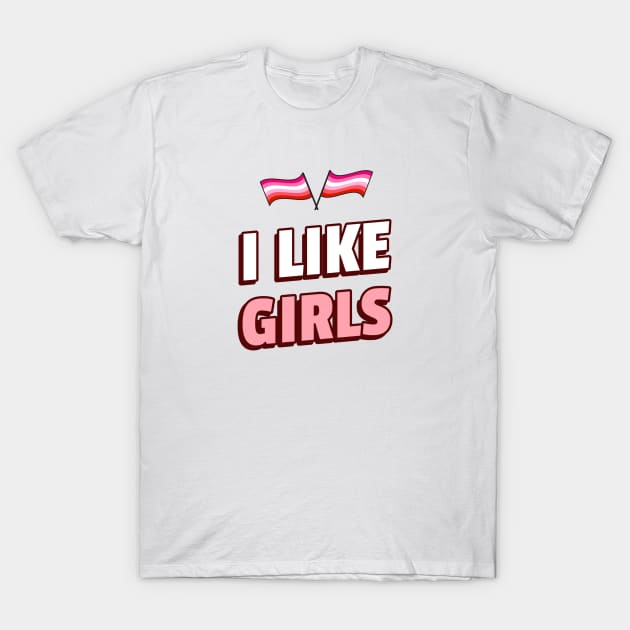 I Like Girls T-Shirt by Mads' Store